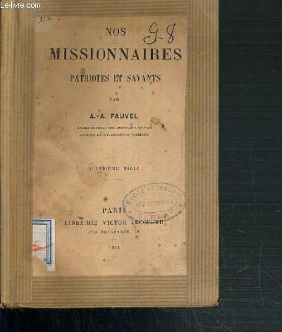 NOS MISSIONNAIRES PATRIOTES ET SAVANTS