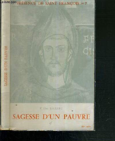 SAGESSE D'UN PAUVRE / PRESENCE DE SAINT FRANCOIS N7 - 9me EDITION.