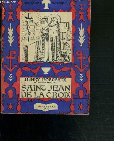 SAINT JEAN DE LA CROIX / COLLECTION NOS SAINTS PATRONS N9.