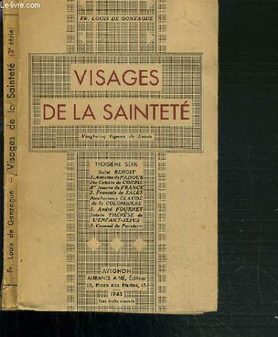 VISAGES DE LA SAINTETE - TROISIEME SERIE. SAINT BENOIT - ST ANTOINE DE PADOUE - STE COLETTE DE CORBIE - Bse JEANNE DE FRANCE...