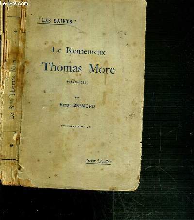 LE BIENHEUREUX THOMAS MORE (1478-1535) - LES SAINTS - 2me EDITION