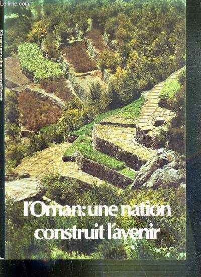 L'OMAN: UNE NATION CONSTRUIT L'AVENIR