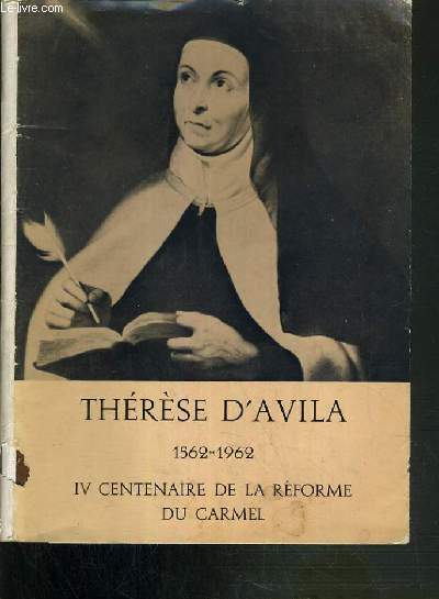 FOI VIVANTE - IIIe ANNEE - N XII - THERESE D'AVILA 1562-1962 - IV CENTENAIRE DE LA REFORME DU CARMEL