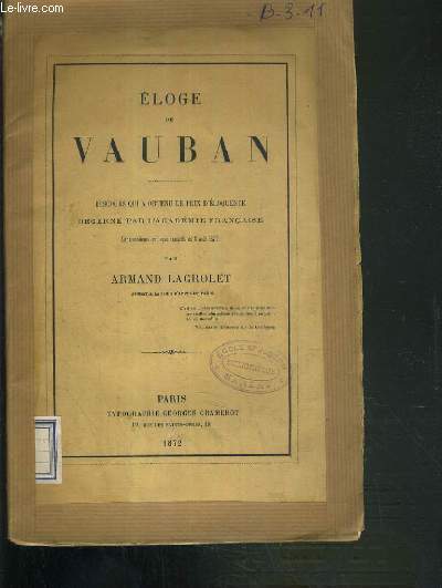 ELOGE DE VAUBAN - DISCOURS QUI A OBTENU LE PRIX D'ELOQUENCE DECERNE PAR L'ACADEMIE FRANCAISE DANS SA SEANCE PUBLIQUE ANNUELLE DU 8 AOUT 1872.