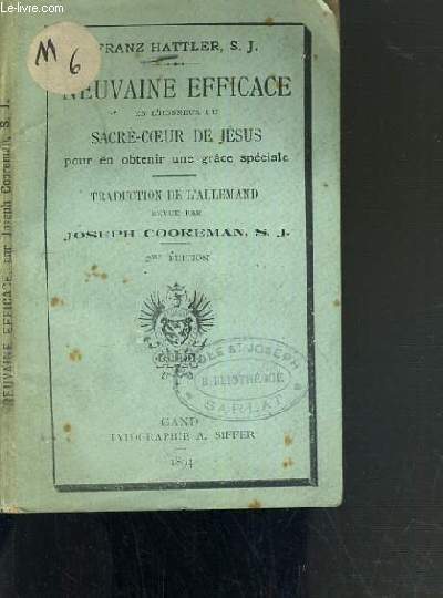 NEUVAINE EFFICACE EN L'HONNEUR DU SACRE-COEUR DE JESUS POUR EN OBTENIR UNE GRACE SPECIALE - 2me EDITION.