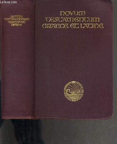 NOVUM TESTAMENTUM GRAECE ET LATINE - UTRUMQUE TEXTUM CUM APPARATU CRITICO IMPRIMENDUM CURAVIT / TEXTE EN LATIN, GREC, ANGLAIS ET ALLEMAND.