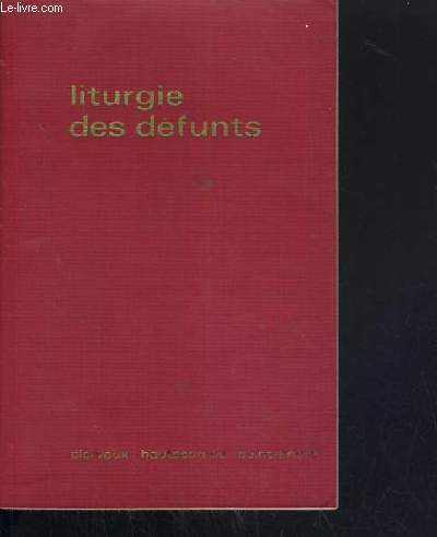 LITURGIE DES DEFUNTS - MISSEL DE L'ASSEMBLEE