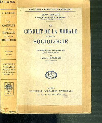 LE CONFLIT DE LA MORALE ET DE LA SOCIOLOGIE - 4me EDITION.