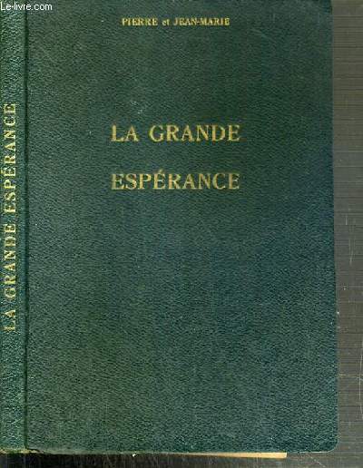 LA GRANDE ESPERANCE - HISTOIRE DU PEUPLE DE DIEU ET DES PROPHETES DU CHRIST