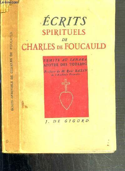 ECRITS SPIRITUELS DE CHARLES DE FOUCAULS - ERMITE DE SAHARA - APOTRE DES TOUAREG - 12me EDITION.