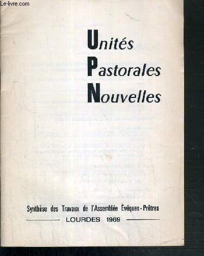UNITES PASTORALES NOUVELLES - SYNTHESE DES TRAVAUX DE L'ASSEMBLEE EVEQUES-PRETRES - LOURDES 1969 - SUPPLEMENT A L'EGLISE D'ARRAS N2 - 16 JANVIER 1970.