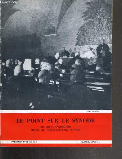 PRESENCE ET DIALOGUE - NUMERO SPECIAL - N 32 - 28 NOVEMBRE 1969 - LE POINT SUR LE SYNODE.