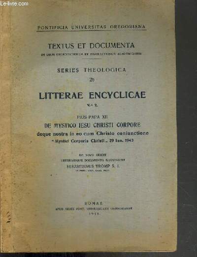 LITTERAE ENCYCLICAE N 2, PIUS PAPA XII DE MYSTICO IESU CHRISTI CORPORE DEQUE NOSTRA IN EO CUM CHRISTO CONIUNCTIONE 'MYSTICI CORPORIS CHRISTI