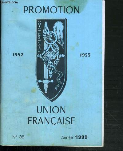 PROMOTION UNION FRANCAISE - 1652-1953 - N 35 - ANNEE 1999