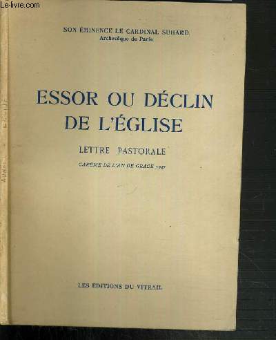 ESSOR OU DECLIN DE L'EGLISE - LETTRE PASTORALE - CAREME DE L'AN DE GRACE 1947.