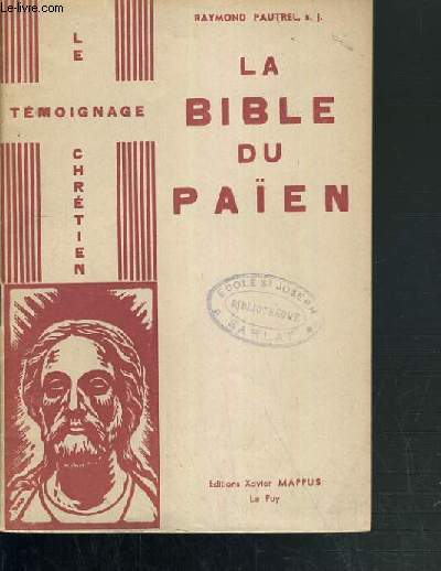 LA BIBLE DU PAIEN / COLLECTION LE TEMOIGNAGE CHRETIEN
