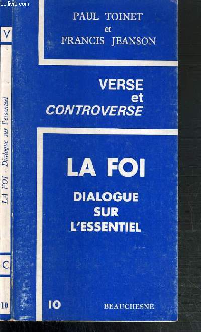 VERSE ET CONTROVERSE N 10 - LA FOI - DIALOGUE SUR L'ESSENTIEL