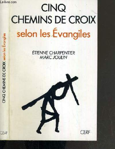 CINQ CHEMINS DE CROIX - SELON LES EVANGILES - 2me EDITION