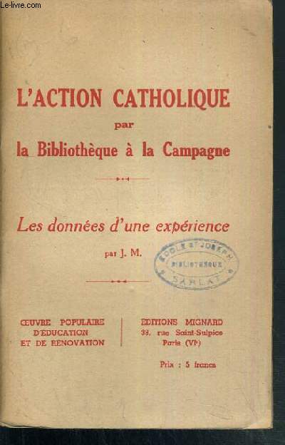 L'ACTION CATHOLIQUE PAR LA BIBLIOTHEQUE A LA CAMPAGNE - LES DONNEES D'UNE EXPERIENCE