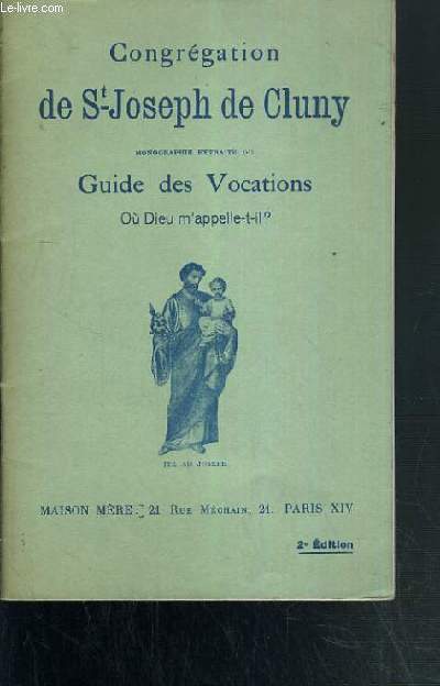 CONGREGATION DE ST-JOSEPH DE CLUNY - MONOGRAPHIE EXTRAITE DU GUIDE DES VOCATIONS OU DIEU M'APPELLE-T-IL?