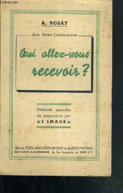 QUI ALLEZ-VOUS RECEVOIR? - METHODE NOUVELLE DE PREPARATION PAR L'IMAGE