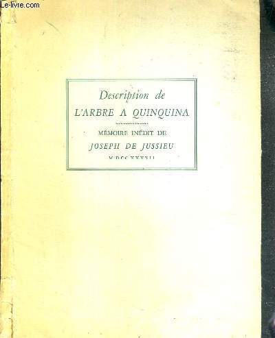 DESCRIPTION DE L'ARBRE A QUINQUINA - MEMOIRE INEDIT DE JOSEPH DE JUSSIEU (1737)