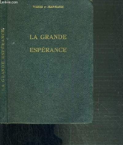 LA GRANDE ESPERANCE - HISTOIRE DU PEUPLE DE DIEU ET DES PROPHETES DU CHRIST