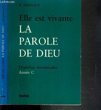 ELLE EST VIVANTE LA PAROLE DE DIEU - HOMELIES DOMINICALES - ANNEE C