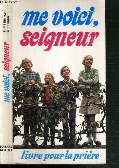 ME VOICI,SEIGNEUR - LIVRE POUR LA PRIERE