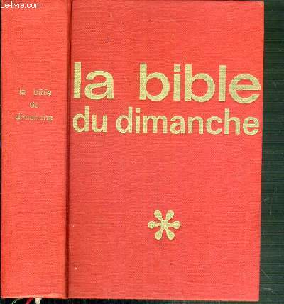 LA BIBLE DU DIMANCHE DIEU REPREND LA PAROLE - TOUS LES TEXTES DES LECTURES DE LA MESSE