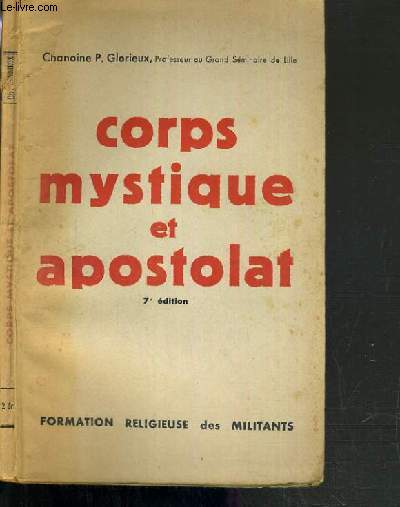CORPS MYSTIQUE ET APOSTOLAT - POUR LA FORMATION RELIGIEUSE DE NOS MILITANTS - 6me EDITION