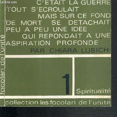 SPIRITUALITE / COLLECTION LES FOCOLARI DE L'UNITE N1.