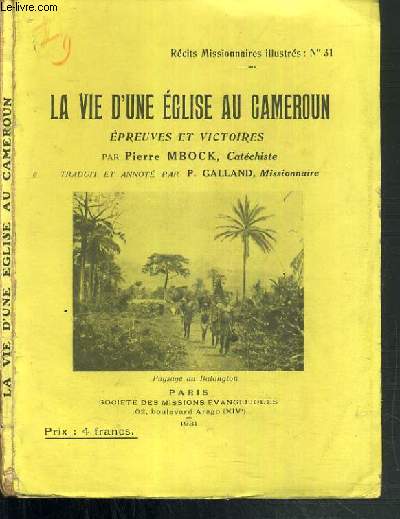 LA VIE D'UNE EGLISE AU CAMEROUN - RECITS MISSIONNAIRES ILLUSTRES: N31.