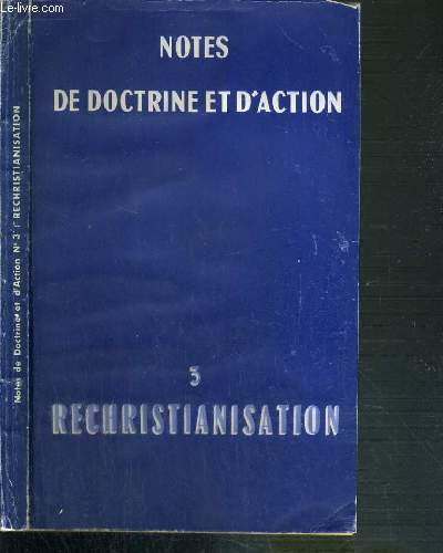 NOTES DE DOCTRINE ET D'ACTION N3 - RECHRISTIANISATION - SUPPLEMENT A CHRISTIANE N87.