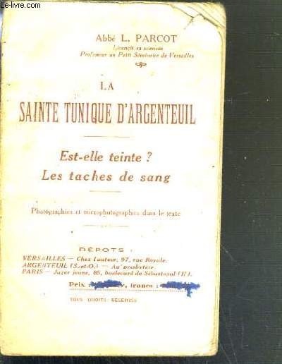 LA SAINTE TUNIQUE D'ARGENTEUIL - EST-ELLE TEINTE ? LES TACHES DE SANG.