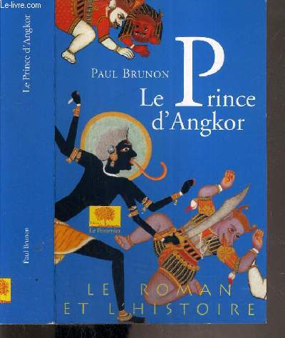 LE PRINCE D'ANGKOR - LE ROMAN ET L'HISTOIRE