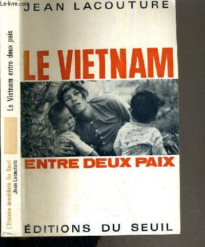 LE VIETNAM ENTRE DEUX PAIX