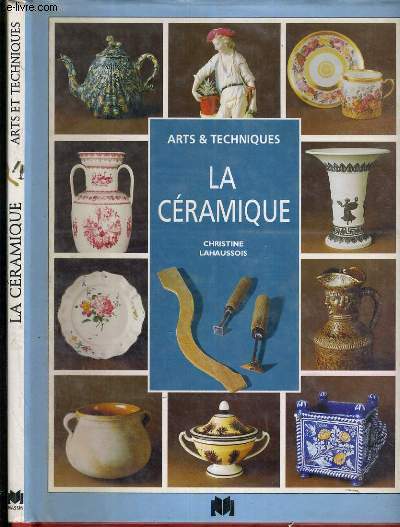 LA CERAMIQUE - ARTS & TECHNIQUES