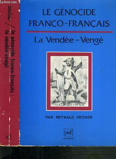 LE GENOCIDE FRANCO-FRANCAIS - LA VENDEE-VENGE
