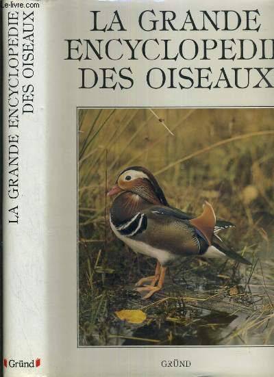 LA GRANDE ENCYCLOPEDIE DES OISEAUX / COLLECTION GRANDES ENCYCLOPEDIES