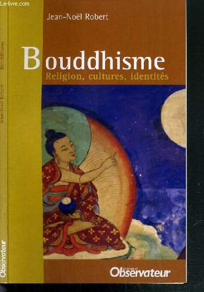 BOUDDHISME - RELIGION, CULTURES, IDENTITES