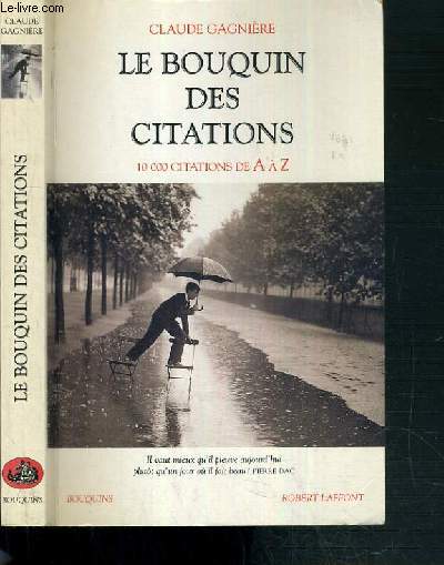 LA BOUQUIN DES CITATIONS - 10 000 CITATIONS DE A à Z / COLLECTION BOUQUINS. -... - Photo 1/1