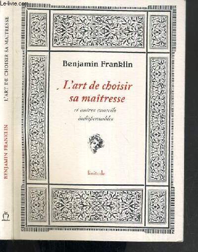 L'ART DE CHOISIR SA MAITRESSE ET AUTRES CONSEILS INDISPENSABLES