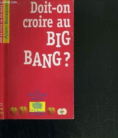 DOIT-ON CROIRE AU BIG BANG ? / LES PETITES POMMES DU SAVOIR