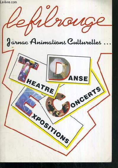 LE FIBROUGE - JARNAC ASSOCIATION CULTURELLES...DANSE - THEATRE - CONCERTS - EXPOSITIONS