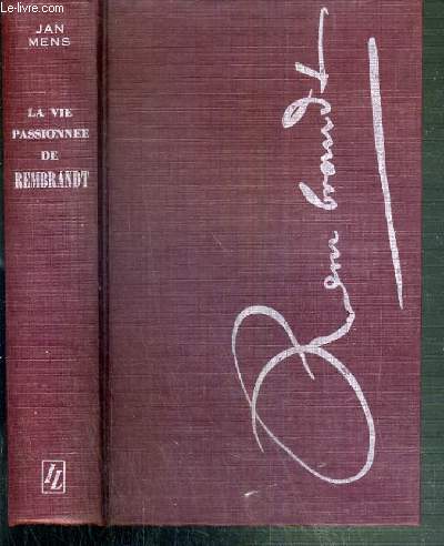 LA VIE PASSIONNEE DE REMBRANDT