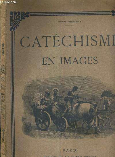 CATECHISME EN IMAGES - 70 GRAVURES EN NOIR ET BLANC AVEC L'EXPLICATION DE CHAQUE TABLEAU EN REGARD