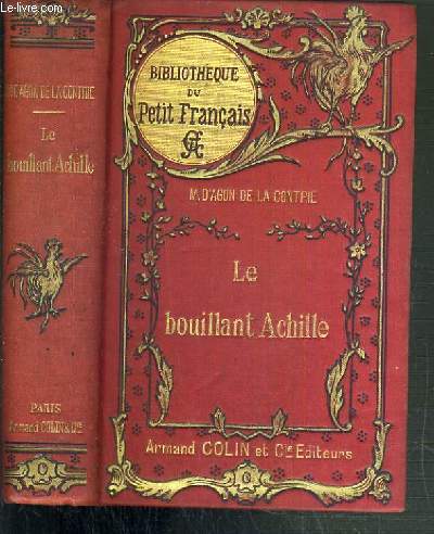 LE BOUILLANT ACHILLE / BIBLIOTHEQUE DU PETIT FRANCAIS
