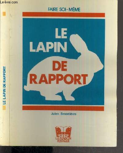 LE LAPIN DE RAPPORT / FAIRE SOI-MEME.