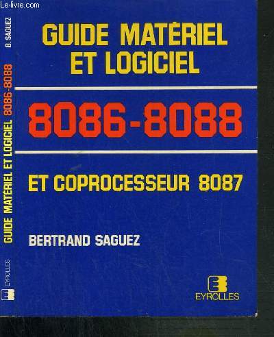 GUIDE MATERIEL ET LOGICIEL - 8086-8088 ET COPROCESSEUR 8087